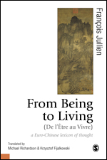 From Being To Living A Euro Chinese Lexicon Of Thought Sage Publications Ltd