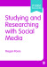 Studying and Researching with Social Media