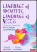 Language of Identity, Language of Access