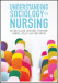 Understanding Sociology in Nursing