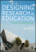 Designing Research in Education