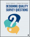 Designing Quality Survey Questions