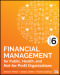 Financial Management for Public, Health, and Not-for-Profit Organizations