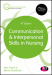 Communication and Interpersonal Skills in Nursing
