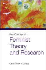 Key Concepts in Feminist Theory and Research SAGE Publications Ltd